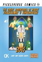 The Great Adventures of Harry Pickleslimer And Finkelhouser 2045