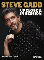 Steve Gadd: Up Close and In Session. Reference Book.