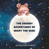 The Dreamy Adventures of Beary the Bear