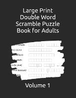 Large Print Double Word Scramble Puzzle Book for Adults