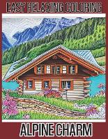 Easy Relaxing Coloring - Alpine Charm