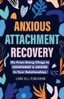Anxious Attachment Recovery