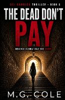 THE DEAD DON'T PAY: A tense UK Murder Mystery (DCI Garrick Crime Thrillers Book 6)