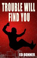 Trouble Will Find You
