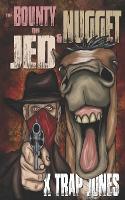 The Bounty on Jed and Nugget