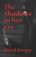The Shadows in her eye