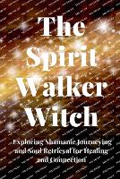 The Spirit Walker Witch