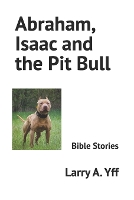 Abraham, Isaac and the Pit Bull