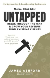 Untapped: Break through the fear & grow your revenue from existing clients