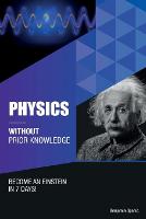 Physics Without Prior Knowledge