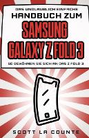 Das Unglaublich Einfache Handbuch Zum Samsung Galaxy Z Fold 3