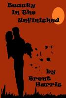 Beauty in the Unfinished