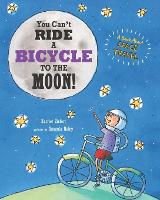 You Can't Ride a Bicycle to the Moon!