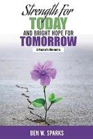 Strength for Today and Bright Hope for Tomorrow