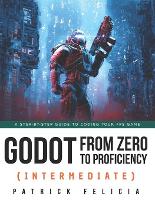 Godot from Zero to Proficiency (Intermediate)