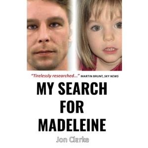 MY SEARCH FOR MADELEINE: One Reporter’s 14-Year Hunt To Solve Europe’s Most Harrowing Crime