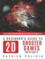 A Beginner's Guide to 2D Shooter Games with Unity