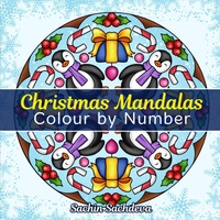 Christmas Mandalas Colour By Number: An Adult Coloring Book with 25 Unique motif designs of decorated trees, penguins, snowmen, poinsettias, holy ... (Mandalas Color by Number book for Adults)