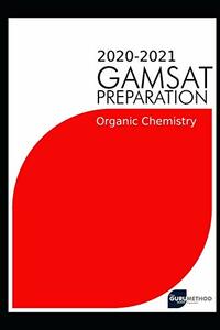 GAMSAT Organic Chemistry(Section 3) 2020 preparation manuals(The Guru Method)