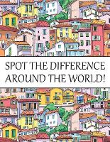Spot The Difference Around The World!