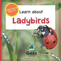 Learn About Ladybirds - First Facts for Kids (First Facts for Kids! The 'Learn About' Series)