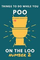 Things To Do While You Poo On The Loo Number 2