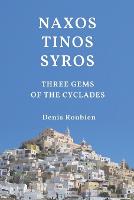 Naxos - Tinos - Syros. Three gems of the Cyclades
