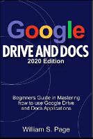 GOOGLE DRIVE AND DOCS 2020 Edition