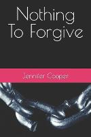 Nothing to Forgive