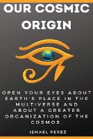 Our Cosmic Origin