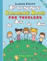 Large Print Funny Coloring Book for Toddlers
