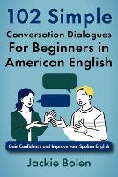 102 Simple English Conversation Dialogues For Beginners in American English