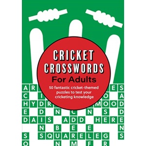 Cricket Crosswords for Adults: 50 fantastic cricket-themed puzzles to test your cricketing knowledge