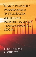 Norte pioneiro paranaense e inteligência artificial
