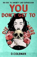 You Don't Get to Die Here