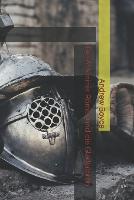 Die Antoniner Roemer und die Gladiatoren