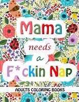 Mama Needs a Mother F*cking Nap