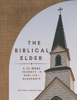 The Biblical Elder