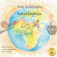 Only in Ethiopia
