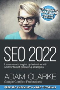 SEO 2022 Learn Search Engine Optimization With Smart Internet Marketing Strategies: Learn SEO with smart internet marketing strategies