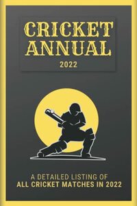 Cricket Annual 2022: Professional Cricket Diary 2022 with Fixtures List | Mobile apps | Planner | Calendar | Notebook | Extensive Betting History