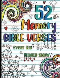 52 Memory Bible Verses Every Kid Should Know: A Coloring Book for Girls with Doodle and Cute Designs to Help Learn the Bible Psalms and Proverbs