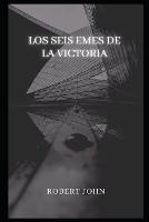 Los Seis Emes De La Victoria