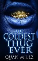 The Coldest Thug Ever