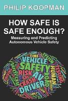 How Safe Is Safe Enough?