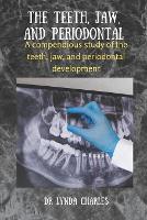 The Teeth, Jaw and Periodontal