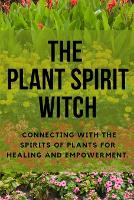 The Plant Spirit Witch