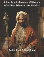 Sultan Ayubi's Rainbow of Wisdom