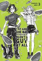 The Guy She Was Interested In Wasn't a Guy at All, Vol. 3