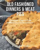 Old Fashioned Dinners & Meat Pies